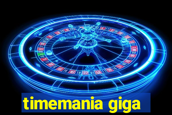 timemania giga-sena